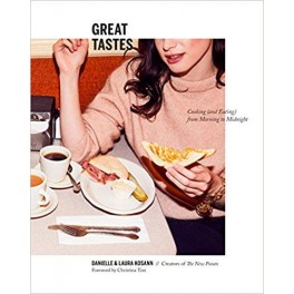 GREAT TASTES cooking (and eating) from morning to midnight