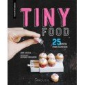 TINY FOOD 25 recettes pour lilliputiens