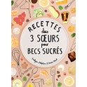 RECETTES DES 3 SOEURS POUR BECS SUCRES
