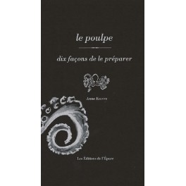 LE POULPE, DIX FACONS DE LE PREPARER