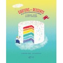 GOUTERS ET DESSERTS EXTRAORDINAIRES le manuel sucré du petit patissier