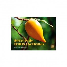 SECRETS DE FRUITS EXOTIQUES
