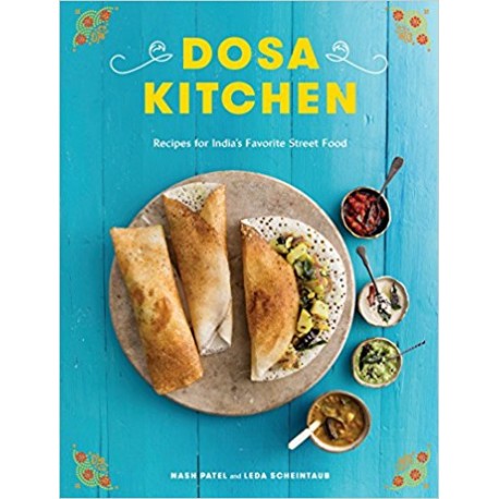 DOSA KITCHEN recipes for India's favorite street food