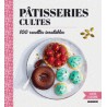 Pâtisseries cultes - 100 Recettes inratables