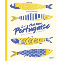 LA CUISINE PORTUGAISE entre tradition et modernité