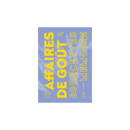 AFFAIRES DE GOUT 80 RECETTES MEMOIRE