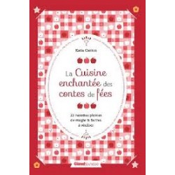 LA CUISINE ENCHANTEE DES CONTES DE FEES