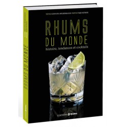 RHUMS DU MONDE histoire, tendances et cocktails