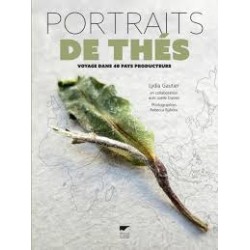 PORTRAITS DE THES VOYAGE DANS 40 PAYS PRODUCTEURS