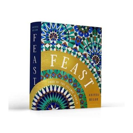 FEAST FOOD OF THE ISLAMIC WORLD (anglais)