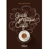 LE GUIDE PRATIQUE DU CAFE
