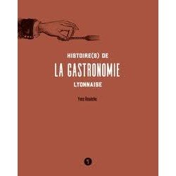 HISTOIRE(S) DE LA GASTRONOMIE LYONNAISE