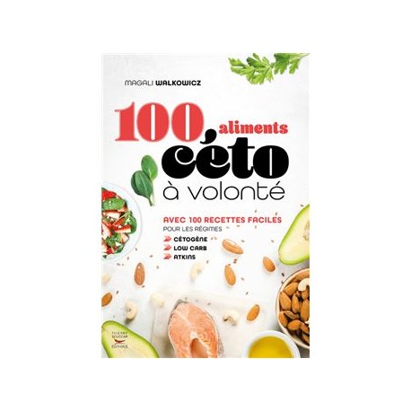 100 ALIMENTS CETO A VOLONTE