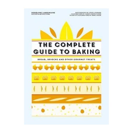 THE COMPLETE GUIDE TO BAKING