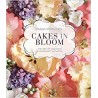 CAKES IN BLOOM The art of exquisite sugarcraft flowers (anglais)