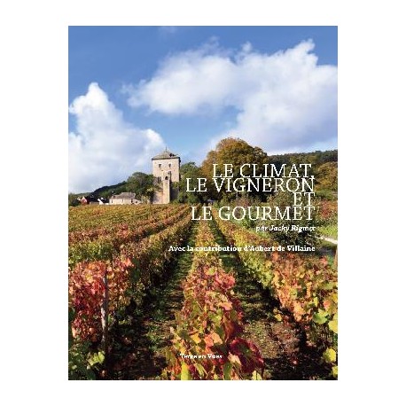 LE CLIMAT LE VIGNERON ET LE GOURMET