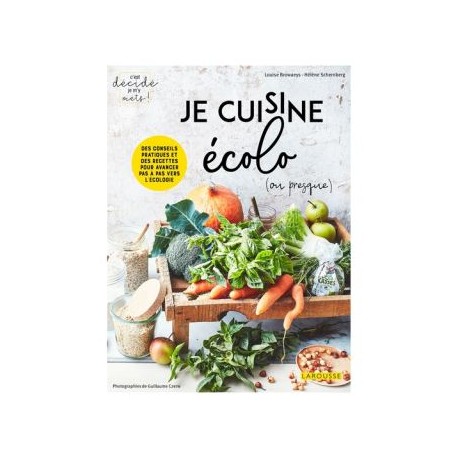 JE CUISINE ECOLO (OU PRESQUE)