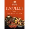 LUCULLUS - GENERAL ET GASTRONOME