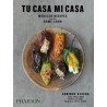 TU CASA MI CASA mexican recipes for the home cook (anglais))