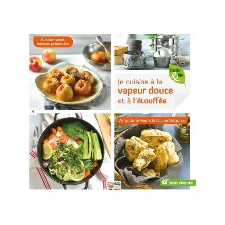 JE CUISINE A LA VAPEUR DOUCE ET A L'ETOUFFEE