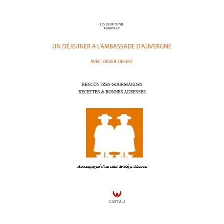 UN DEJEUNER A L'AMBASSADE D'AUVERGNE AVEC DIDIER DESERT