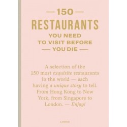 150 RESTAURANTS you need to visit before you die (ANGLAIS)