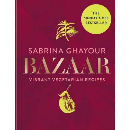 BAZAR vibrant vegetarian recipes (ANGLAIS)