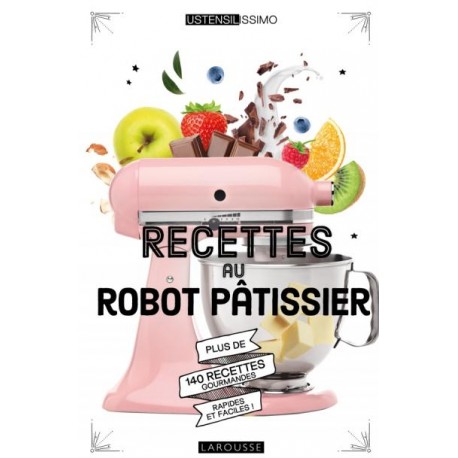 RECETTES AU ROBOT PATISSIER