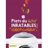 PLATS DU SOIR INRATABLES AU ROBOT-CUISEUR