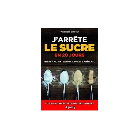 J'ARRETE LE SUCRE EN 20 JOURS