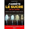 J'ARRETE LE SUCRE EN 20 JOURS