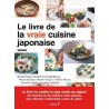 LE LIVRE DE LA VRAIE CUISINE JAPONAISE (format rigide)