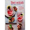 SHORT COCKTAILS AND SMALL BITES