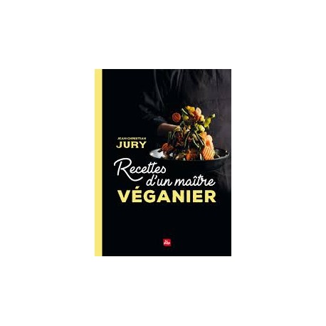 RECETTES D'UN MAÎTRE VEGANIER