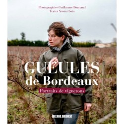 GUEULES DE BORDEAUX portraits de vignerons