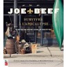 JOE BEEF SURVIVRE A L'APOCALYPSE plus qu'un autre livre de recettes