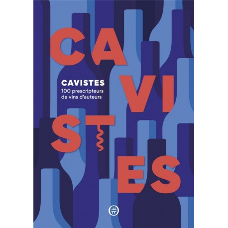 CAVISTES 100 Prescripteurs de vins d'auteurs