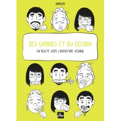 DES GRAINES ET DU BOUDIN - En route vers l'aventure végane