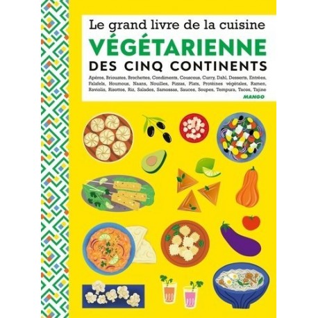 LE GRAND LIVRE DE LA CUISINE VEGETARIENNE des cinq continents