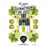 JE CUISINE AVEC UN EXTRACTEUR DE JUS