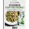 CUISINEZ C'EST UNE CHANCE!