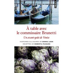 A TABLE AVEC LE COMMISSAIRE BRUNETTI - un avant-goût de Venise