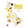 LES HUILES ALTERNATIVES EN CUISINE
