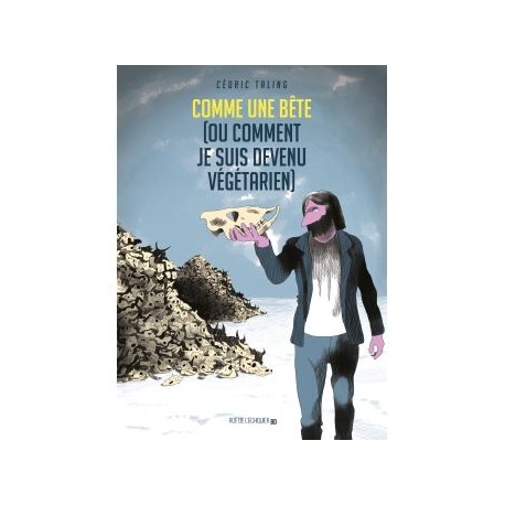 COMME UNE BETE [ou comment je suis devenu végétarien]