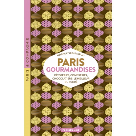 https://www.librairiegourmande.fr/16305-large_default/paris-gourmandises-patisseries-confiseries-chocolatiers-le-meilleur-du-sucre.jpg