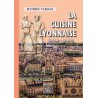 LA CUISINE LYONNAISE histoire . recettes