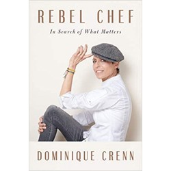 REBEL CHEF - IN SEARCH OF WHAT MATTERS (ANGLAIS)