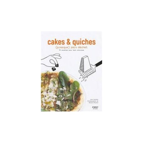 CAKES & QUICHES (PRESQUE) ZERO DECHET