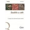 QUALITE DU CAFE: l'impact du traitement post récolte
