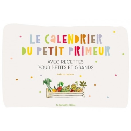 LE CALENDRIER DU PETIT PRIMEUR